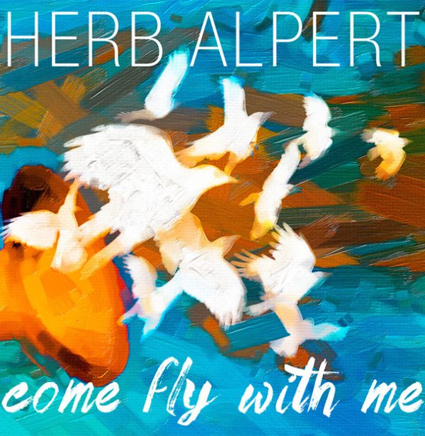 Herb Alpert - Come Fly with Me